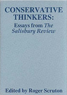 Book cover of Conservative Thinkers by Roger Scruton Book cover of Conservative Thinkers by Roger Scruton